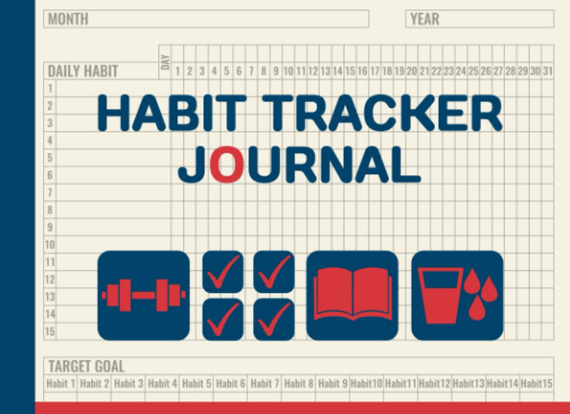 Habit Tracker Journal: Daily, Weekly, and Monthly Planner to Track Your Personal Progress | A Simple Logbook for Tasks for Teens, Women, and Men |