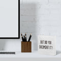 But Did You Document It Office Decor Wooden Box Sign Decorative Funny Office Wood Box Sign Home Rustic Farmhouse Square Desk Decor Sign for Shelf