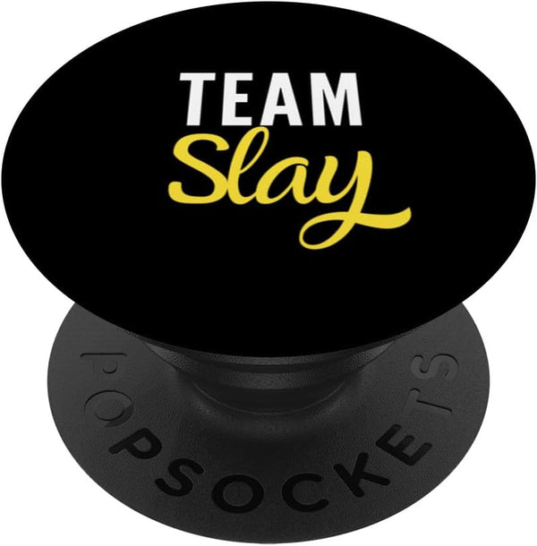 Team Slay Funny Slay Slang Cool Saying for Teens Kids Popsockets Standard Popgrip