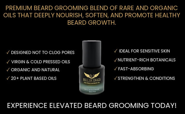 FULL OF GRACE Premium Beard Oil, Organic And Natural, With 22 Ingredients Including Argan, Jojoba, Abyssinian To Condition, Hydrate Beard And