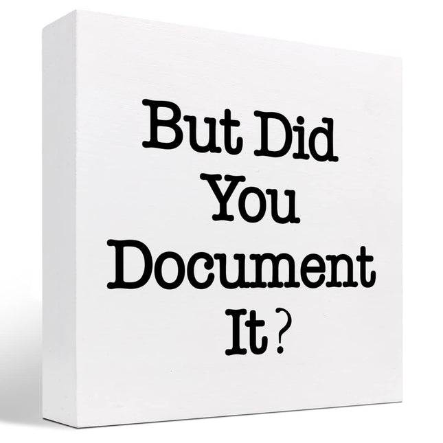 But Did You Document It Wooden Sign Office Desk Accessories,Office Decorations for Work,Funny Office Shelf Decor for Wom