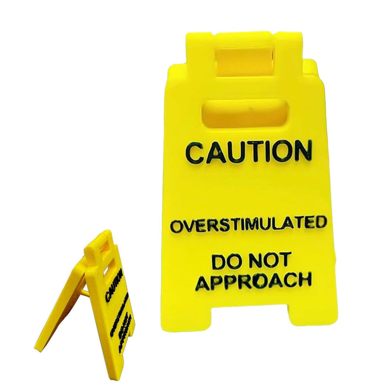 Caution Overstimulated Desk Sign, 3D Printed Caution Overstimulated Do not Approach Signs, Funny Office Desk Warning Sign