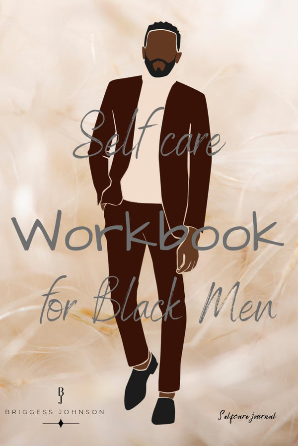 Self Care Workbook for Black Men