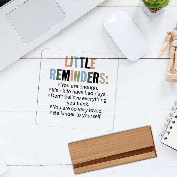 Inspirational Motivational Gifts Employee Appreciation Gifts Little Reminders You Are Enough Clear Desk Decorative Sign Acrylic Sign with Wooden