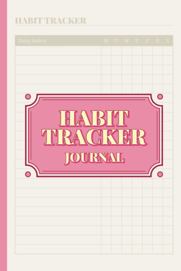 Habit Tracker Journal: Habit Tracker Log Book, Habit Tracker Planner