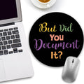 Funny Work Mouse Pad, Small Round Mouse Pads for Desk, Mini Travel Mousepad for Wireless Computer Laptop, Office Desk Accessories, But Did You