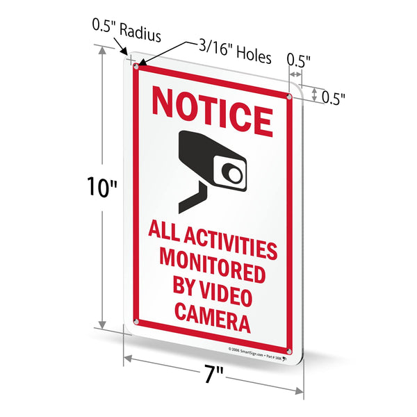 Smartsign 10 X 7 Inch Ã¢ÂÂNotice - All Activities Monitored by Video CameraÃ¢ÂÂ Metal Sign, 40 Mil Laminated Rustproof Aluminum, Red, Black