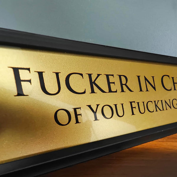 Fucker in Charge Desk Nameplate, 8 x 2 Inch Funny Office Sign | Bold executive desk plaque with an adult workplace quote, ideal for bosses,