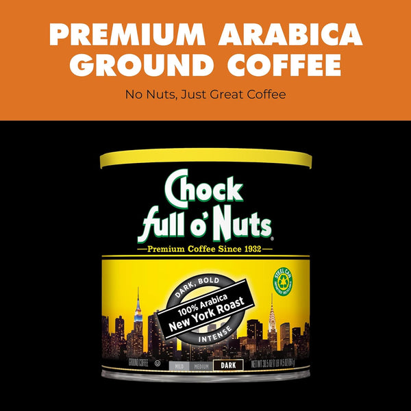 Chock Full OÃ¢ÂÂNuts New York Roast, Dark Roast Ground Coffee Ã¢ÂÂ Gourmet Arabica Coffee Beans Ã¢ÂÂ Bold, Full-Bodied and Intense Coffee