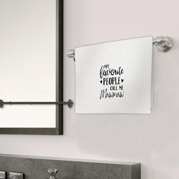 Mawmaw Gifts Kitchen Towels, Gifts for Mawmaws Dish Towels, My Favorite People Call Me Mawmaw Decorative Hand Towel for Bathroom Kitchen, Mawmaws