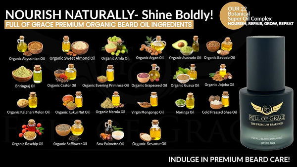 FULL OF GRACE Premium Beard Oil, Organic And Natural, With 22 Ingredients Including Argan, Jojoba, Abyssinian To Condition, Hydrate Beard And