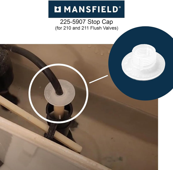 Mansfield 225-5907 Stop Cap for 210 and 211 Flush Valves