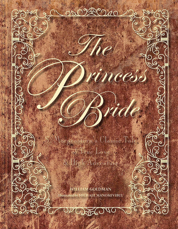 The Princess Bride Deluxe Edition Hc: S. Morgenstern'S Classic Tale of True Love and High Adventure