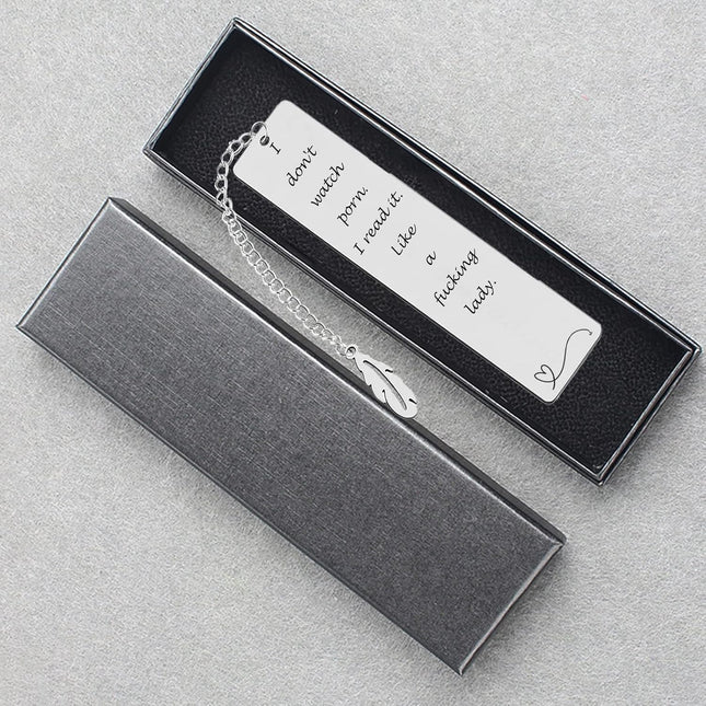 Metal Bookmark Gift, 'I Don'T Watch Porn. I Read It like a Fucking Lady' Stainle
