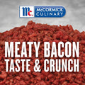 McCormick Culinary Bacon Flavored Bits, 13 oz Bacon Bits 13 Ounce (Pack of 1)